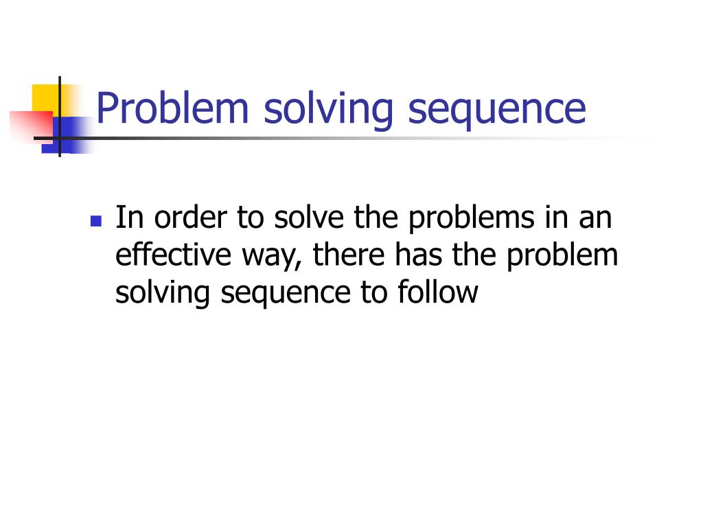 the problem solving sequence