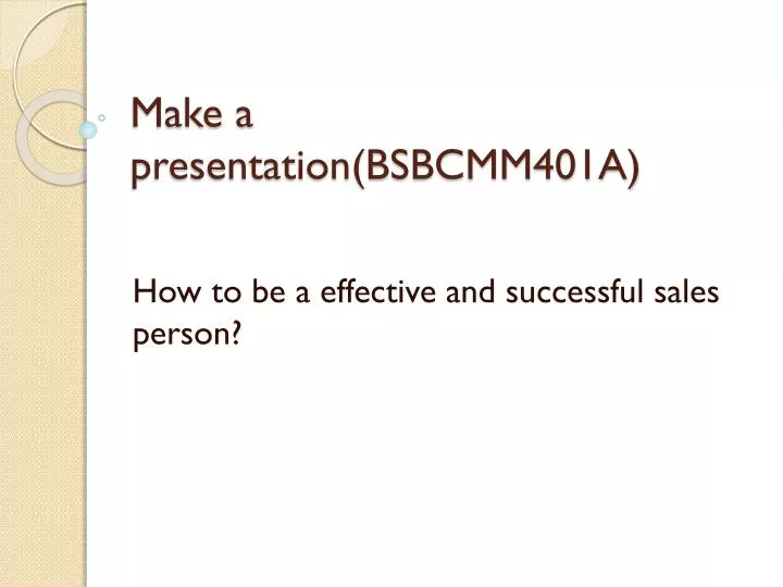 make a presentation bsbcmm401