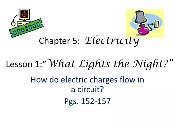 chapter 5 electricity lesson 1 what lights the night n.
