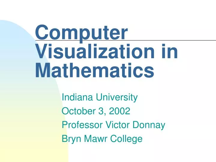 PPT - Computer Visualization in Mathematics PowerPoint Presentation ...