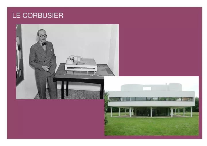 PPT - LE CORBUSIER PowerPoint Presentation, free download - ID:2712081
