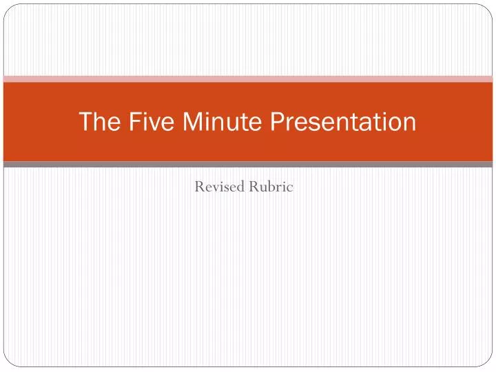 PPT - The Five Minute Presentation PowerPoint Presentation, free ...