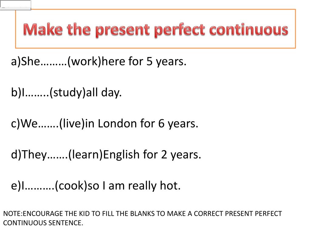 Present perfect continuous when. Тренировка present perfect 7 класс. Present perfect Continuous Tense. Задания на present perfect и present perfect Continuous 7 класс. Present perfect Continuous упражнения.