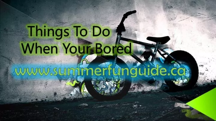 PPT - Things To Do When Your Bored PowerPoint Presentation, free ...