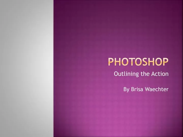 PPT - Photoshop PowerPoint Presentation, Free Download - ID:2716269