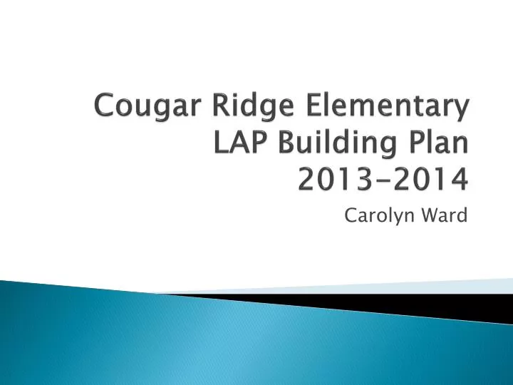 PPT - Cougar Ridge Elementary LAP Building Plan 2013-2014 PowerPoint ...
