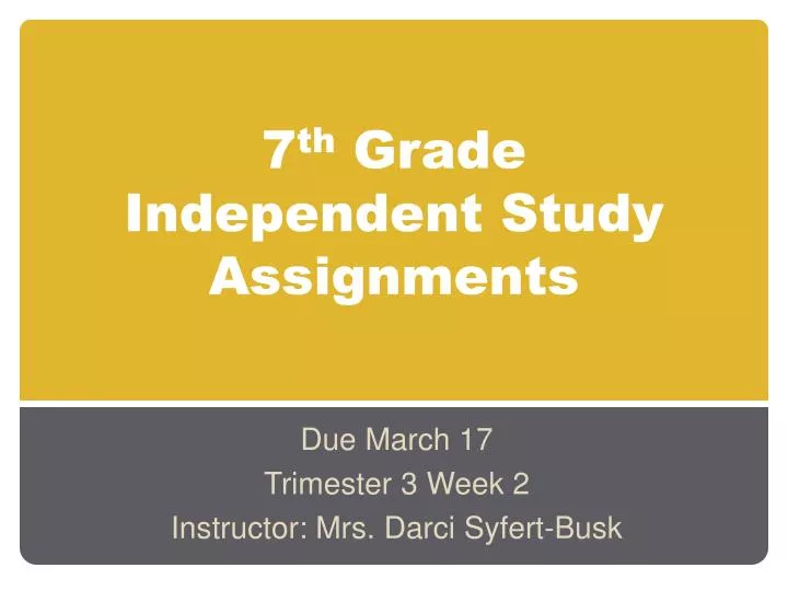 7 th grade independent study assignments n.