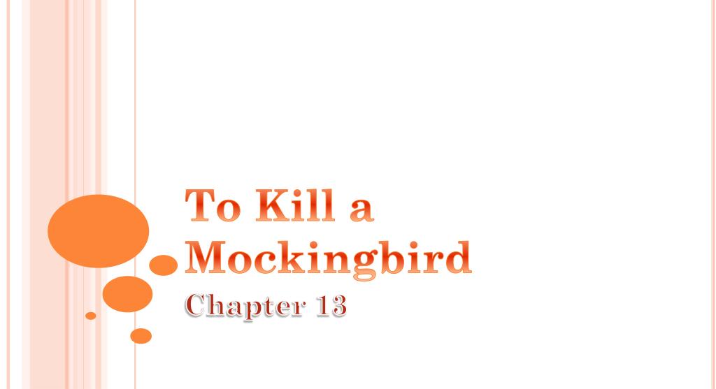 what happens in chapter 13 of to kill a mockingbird