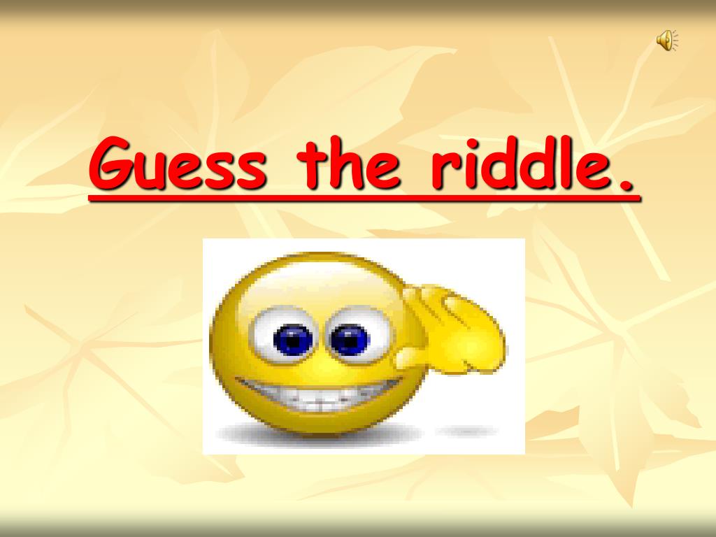 PPT - Guess the riddle. PowerPoint Presentation, free download - ID:2717003