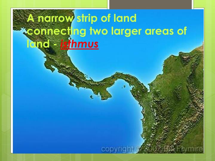 narrow strip of land Narrow strip of land