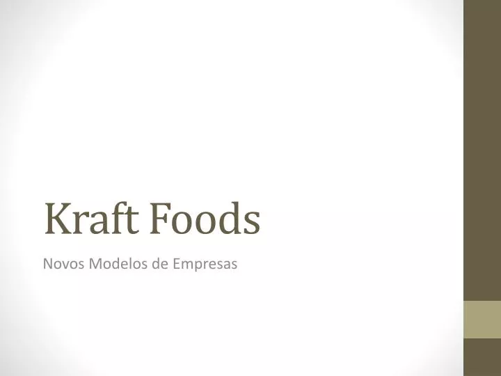 PPT Kraft Foods PowerPoint Presentation, free download ID2719768
