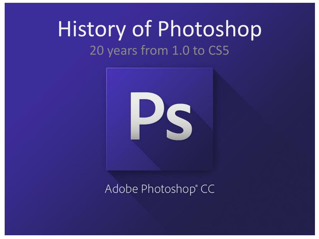 PPT History Of Photoshop PowerPoint Presentation Free Download ID 