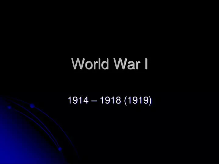 PPT - World War I PowerPoint Presentation, free download - ID:2723237