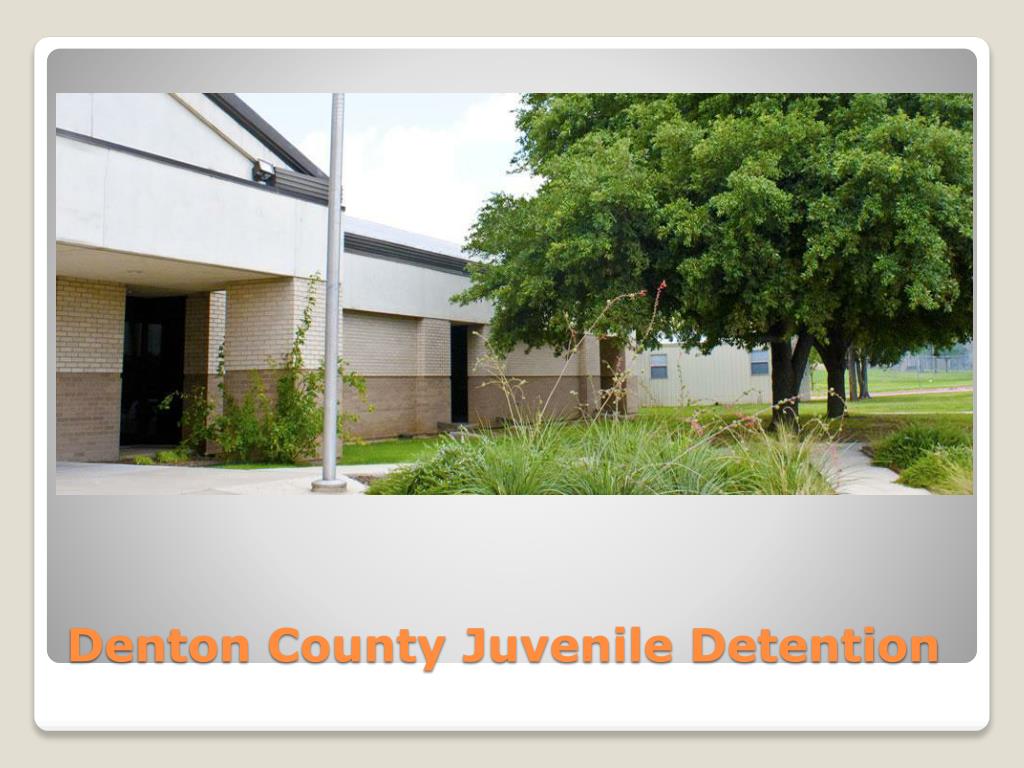 PPT Denton County Juvenile Detention Center PowerPoint Presentation