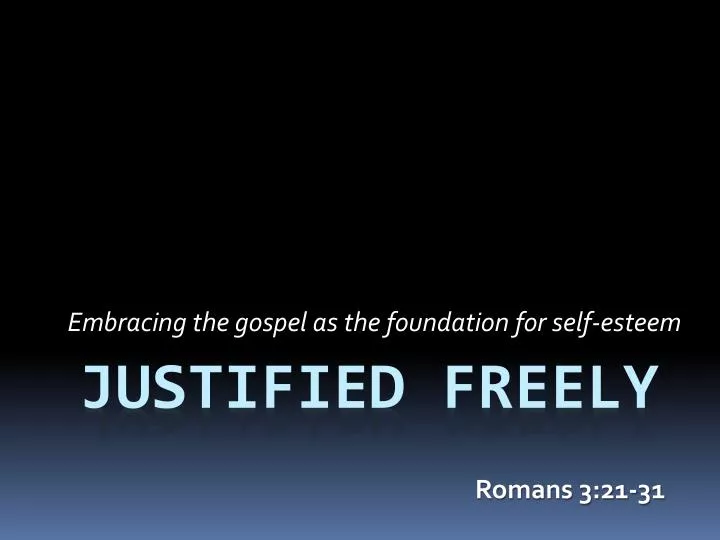 embracing the gospel as the foundation for self esteem n.