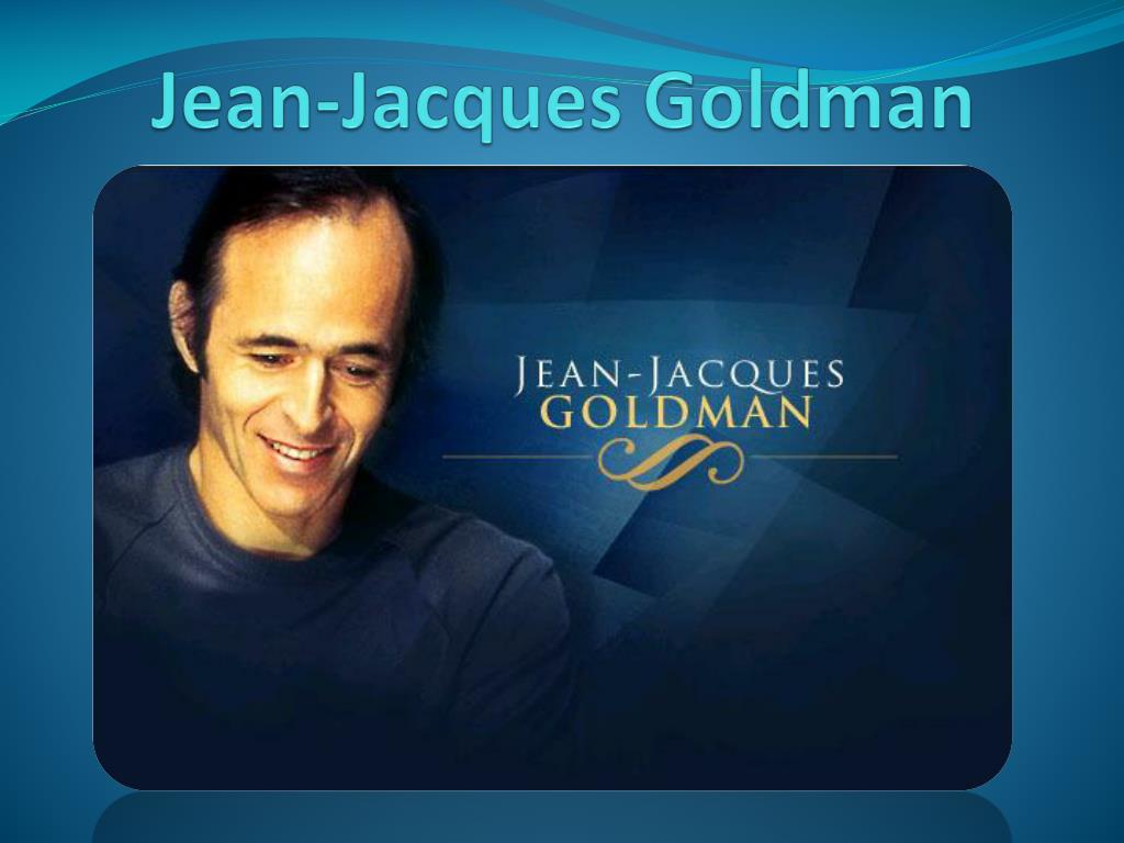 Ppt Jean Jacques Goldman Powerpoint Presentation Free Download Id