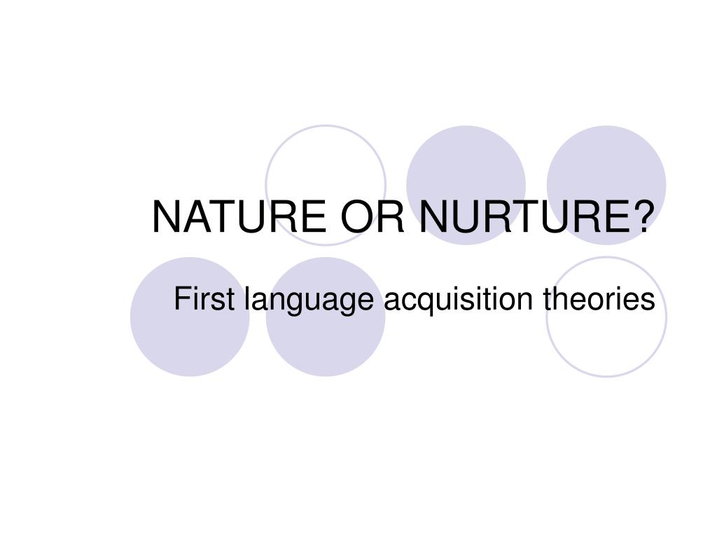 nature and nurture in language acquisition