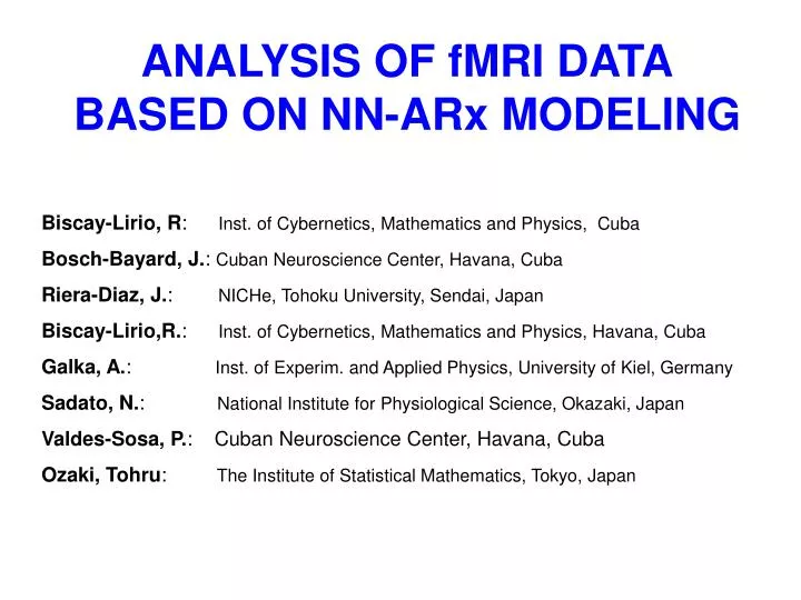 Ppt Analysis Of Fmri Data Based On Nn Arx Modeling Powerpoint