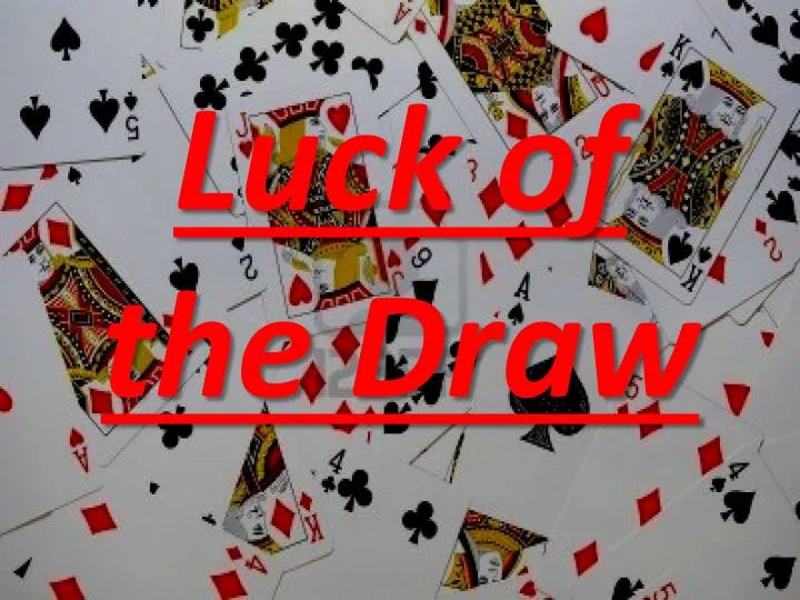 PPT Luck of the Draw PowerPoint Presentation, free download ID2725743