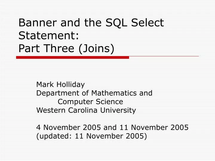 Ppt Banner And The Sql Select Statement Part Three Joins