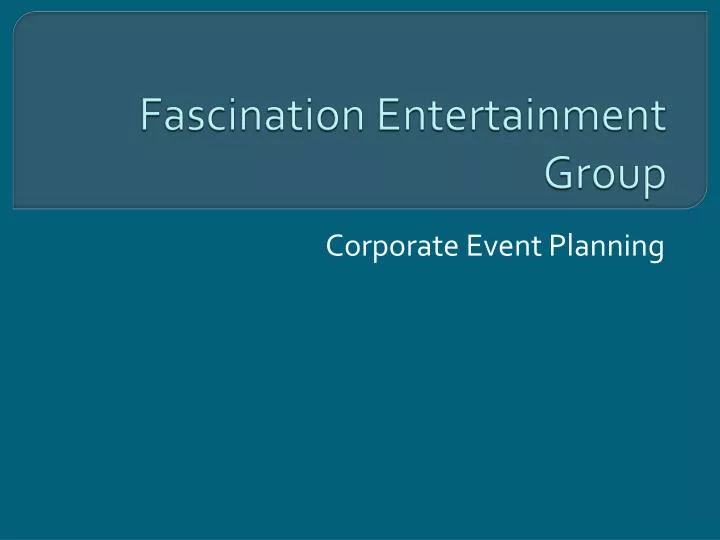 PPT Fascination Entertainment Group PowerPoint Presentation, free