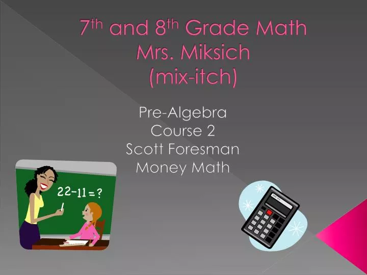 7 th and 8 th grade math mrs miksich mix itch n.