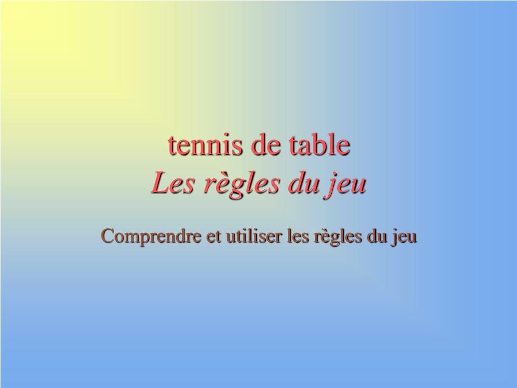 PPT - tennis de table Les règles du jeu PowerPoint Presentation, free  download - ID:2730529