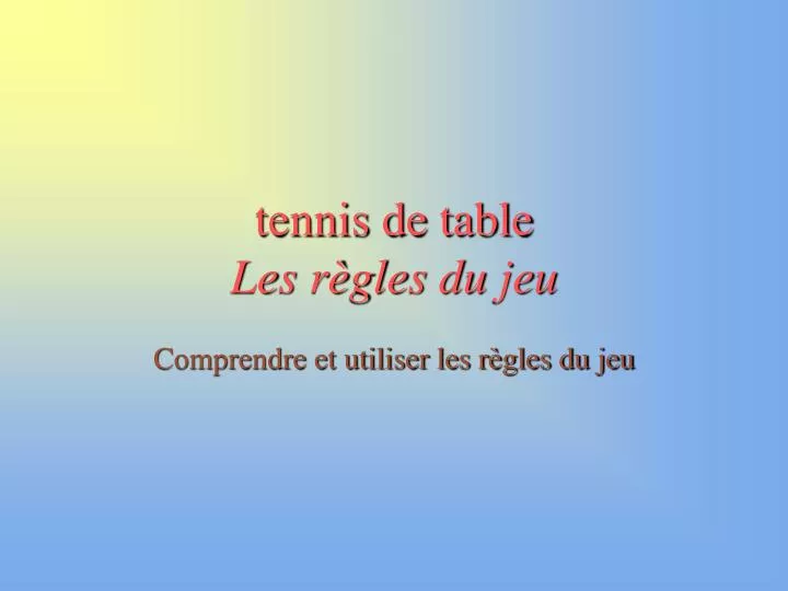 PPT - tennis de table Les règles du jeu PowerPoint Presentation, free  download - ID:2730529