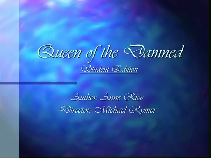 queen of the damned student edition n.
