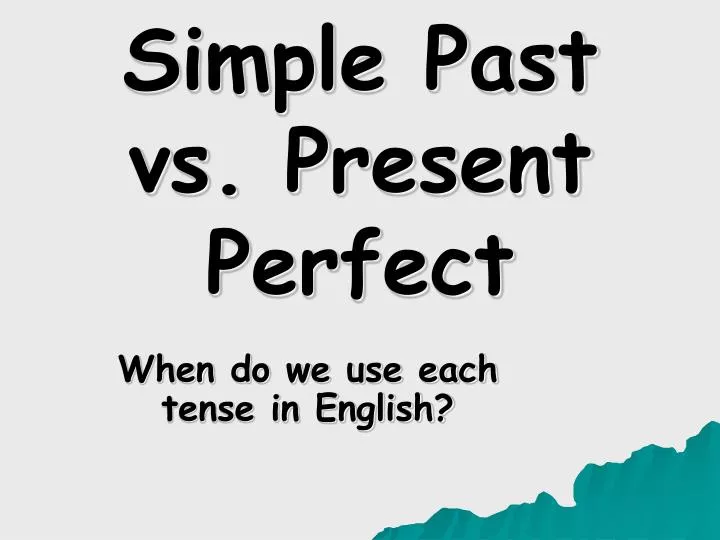 simple past vs present perfect n.