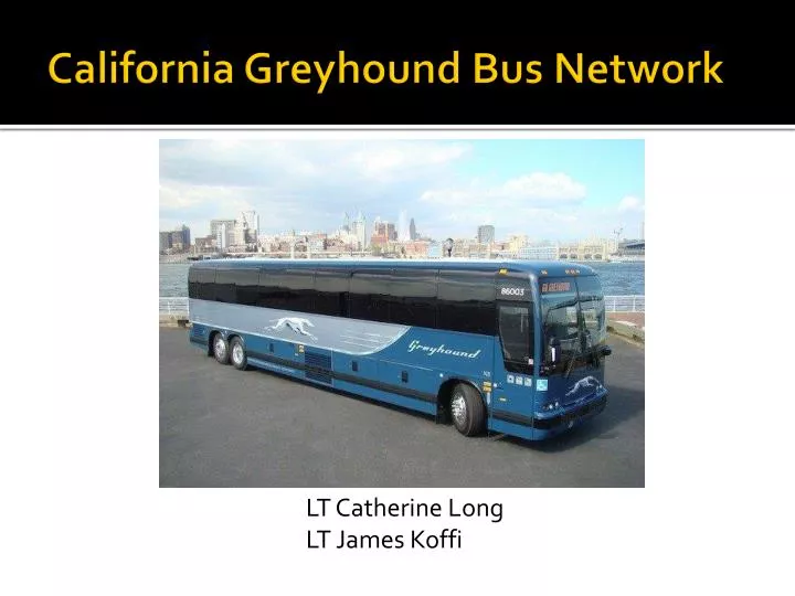 PPT - California Greyhound Bus Network PowerPoint Presentation, free 