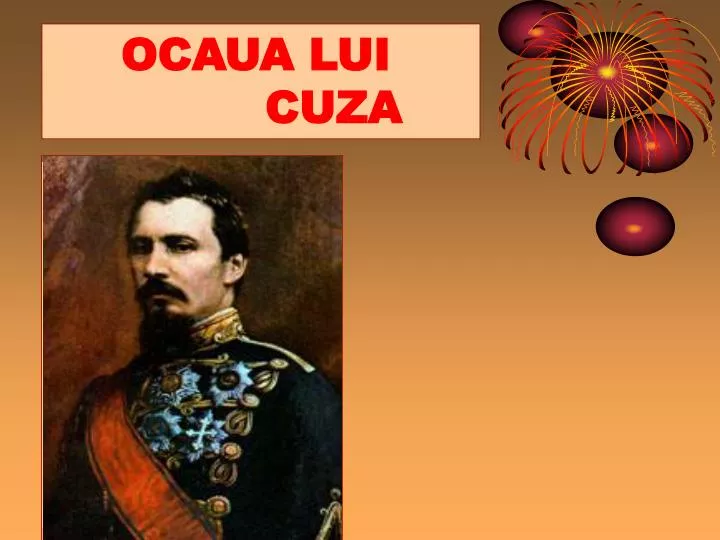 PPT OCAUA LUI CUZA PowerPoint Presentation Free Download ID 2731331 ppt-ocaua-lui-cuza-powerpoint-presentation-free-download-id-2731331