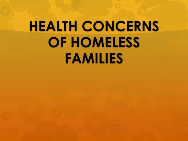 health concerns of homeless families n.