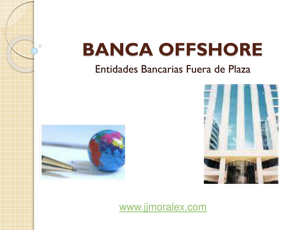 PPT - BANCA OFFSHORE PowerPoint Presentation, free download - ID:2731874