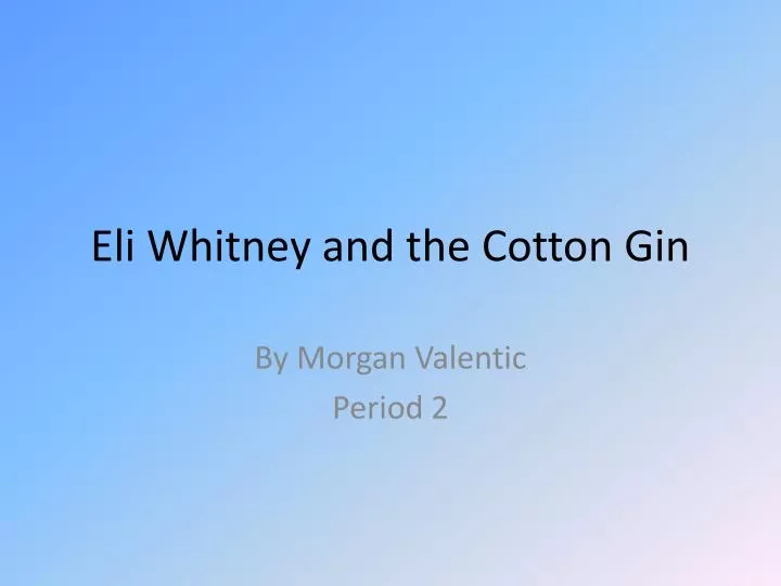 eli whitney and the cotton gin n.