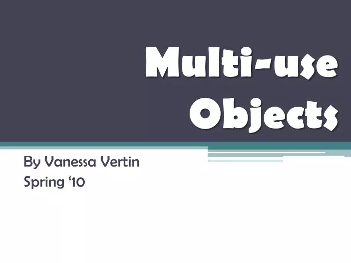 multi use objects n.
