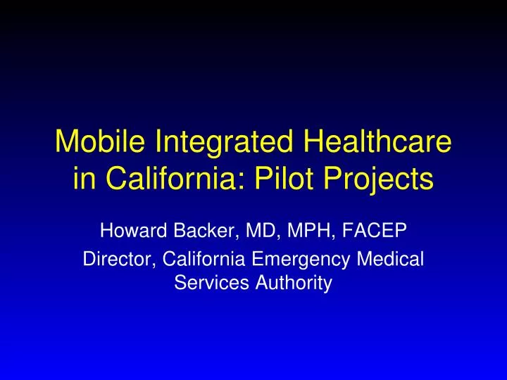 mobile integrated healthcare in california pilot projects n.