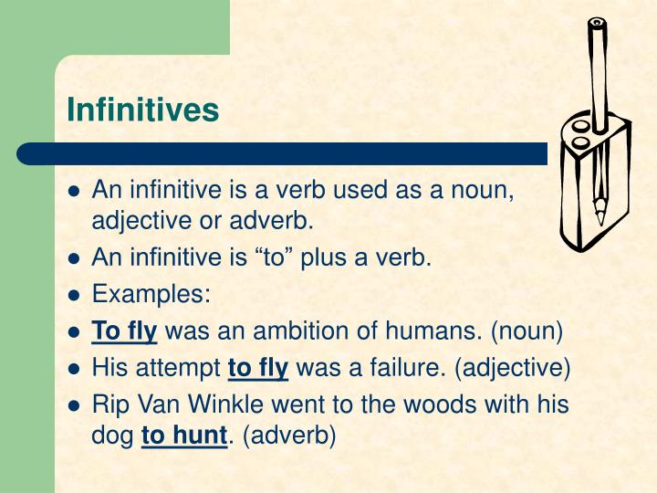 what is an infinitive what is an infinitive