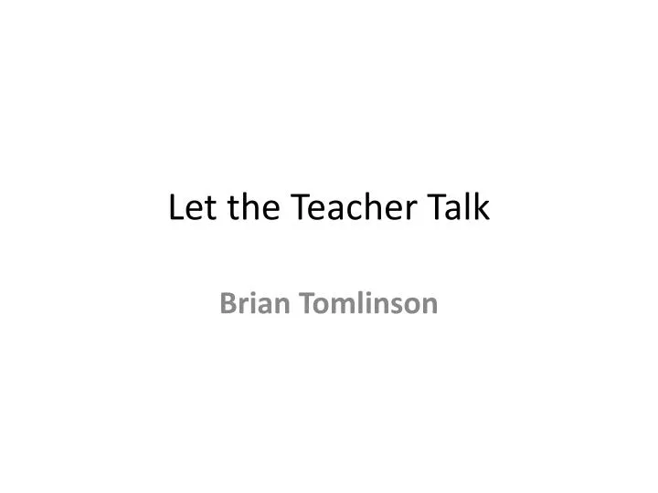 Ppt Let The Teacher Talk Powerpoint Presentation Free Download Id