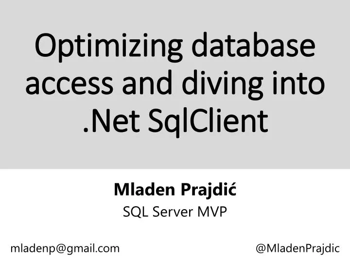optimizing database access and diving into net sqlclient n.
