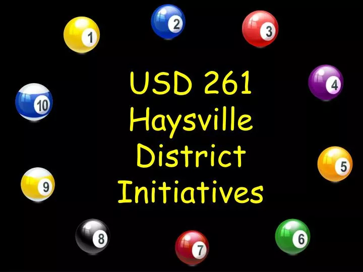 PPT USD 261 Haysville District Initiatives PowerPoint Presentation