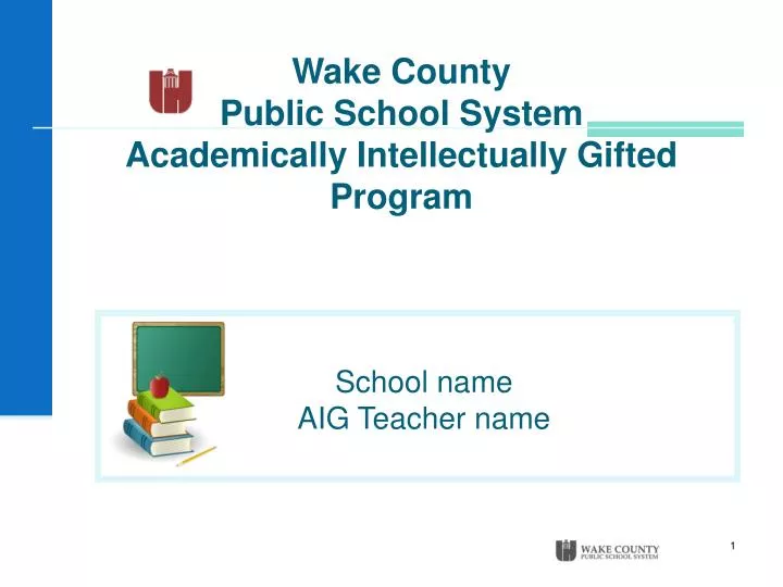 PPT Wake County Public School System Academically Intellectually