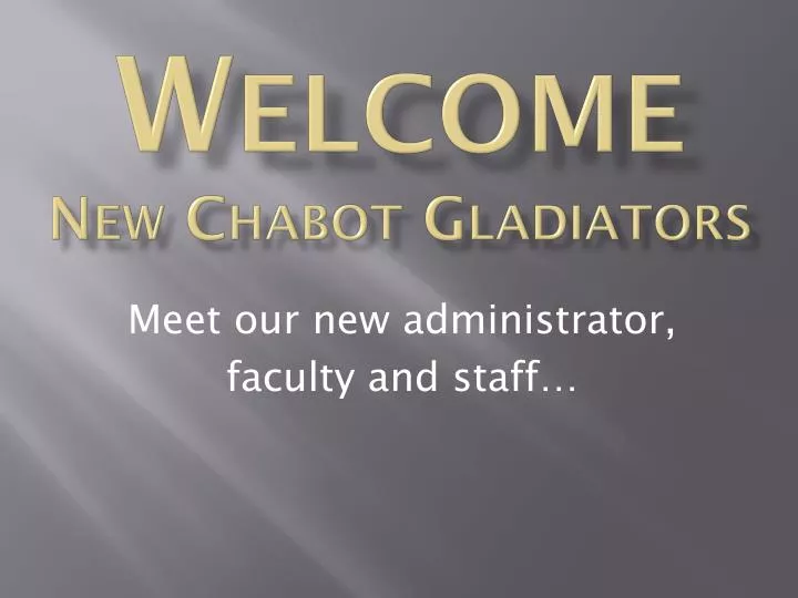 PPT - Welcome N ew Chabot Gladiators PowerPoint Presentation, free ...