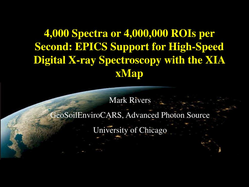 PPT - Mark Rivers GeoSoilEnviroCARS, Advanced Photon Source University ...