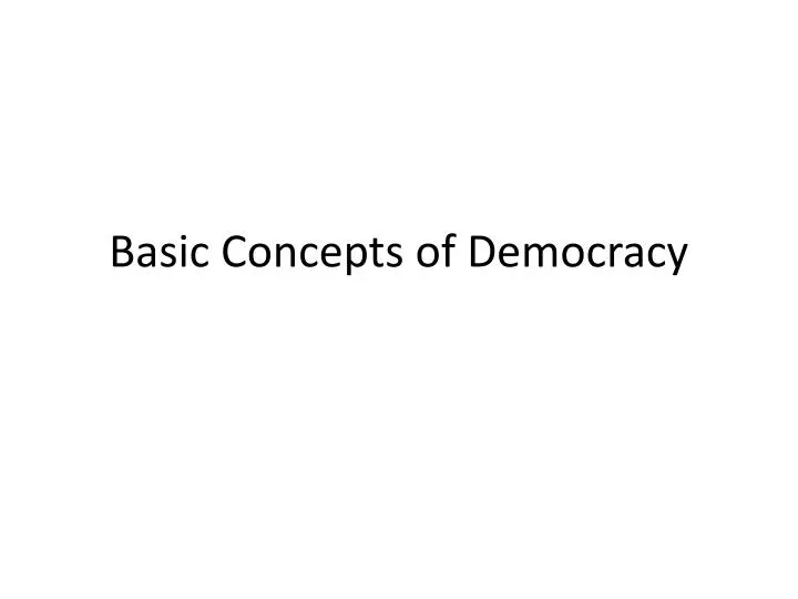 the concept of democracy essay This free politics essay on approaches to democratic transition: the concept of wave is perfect for politics students to use as an example. the concept of democracy essay This free politics essay on approaches to democratic transition: the concept of wave is perfect for politics students to use as an example.