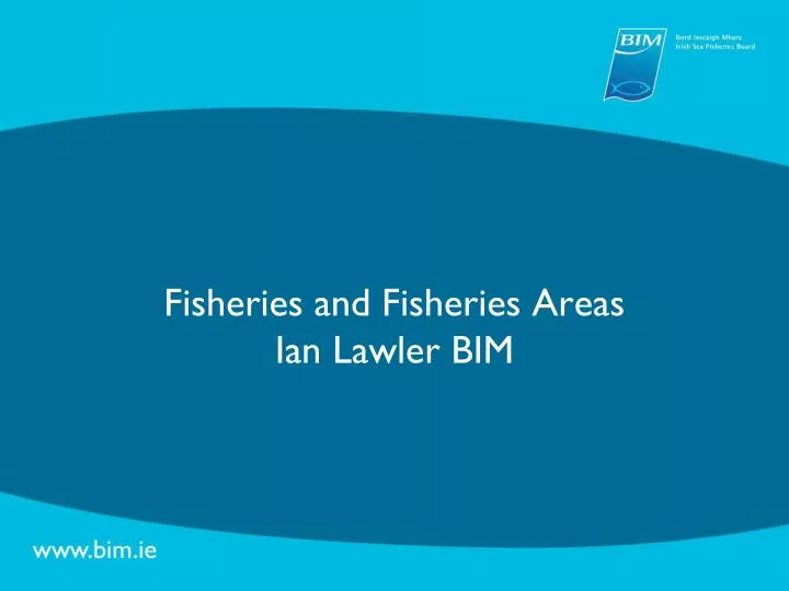 fisheries and fisheries areas ian lawler bim n.