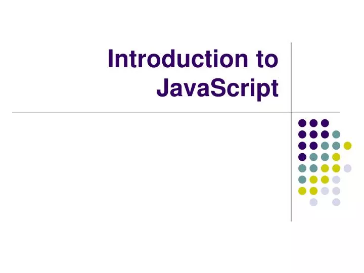 PPT - Introduction to JavaScript PowerPoint Presentation, free download ...