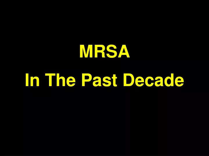 mrsa in the past decade n.