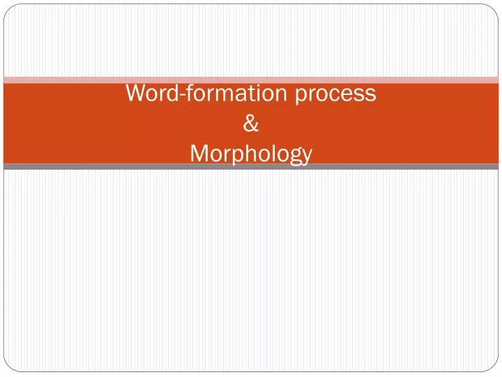 ppt-word-formation-process-morphology-powerpoint-presentation-free-download-id-2743060