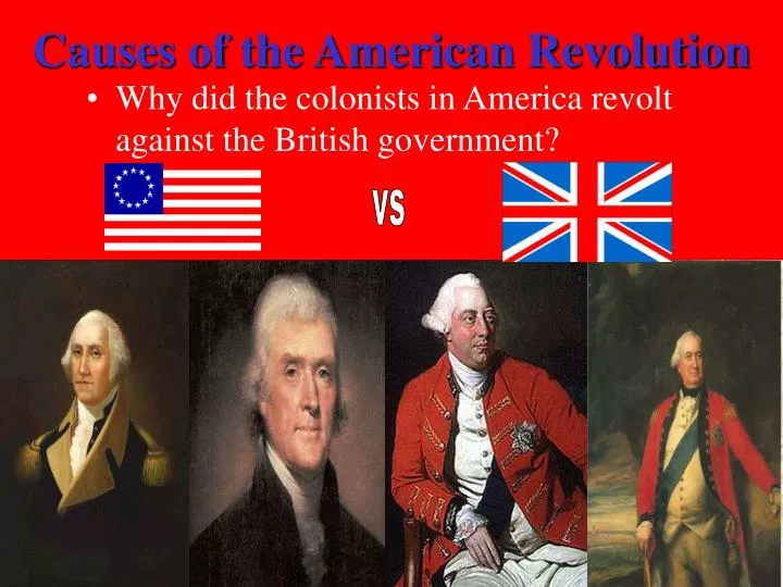 the cause of the america revolution the cause of the america revolution